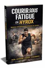 HYROX — Courir vite quand tout brûle: Pacing, mécanique de course et relances après stations pour maintenir ton chrono (French Edition) cover image