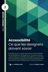 Accessibilité : ce que les designers doivent savoir (Product Design) (French Edition) cover image