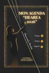 MON AGENDA HEAREA 2026: L'outil ultime des visionnaires et bâtisseurs pour une vie ultra productive ! (French Edition) cover image