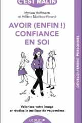 Avoir (enfin !) confiance en soi, c'est malin: Valorisez votre image et révélez le meilleur de vous-même ! NE cover image