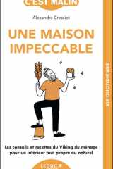 Une maison impeccable, c’est malin !: Les conseils et recettes du Viking du ménage pour un intérieur tout propre au naturel cover image