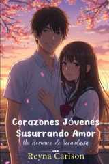 Corazones Jóvenes Susurrando Amor - Un Romance de Secundaria cover image