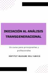 Iniciación al Análisis Transgeneracional - Un curso para principiantes y profesionales cover image
