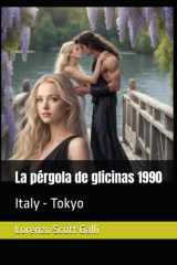 La pérgola de glicinas 1990 - Italy - Tokyo cover image