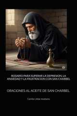 Rosario Para Superar La Depresion, La Ansiedad Y La Frustracion Con San Charbel - Oraciones Al Aceite de San Charbel cover image