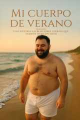 Mi cuerpo de verano - Una historia gaybear sobre cuerpos que también merecen amor cover image