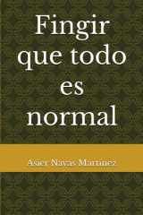 Fingir que todo es normal cover image