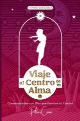 Viaje al Centro de tu Alma - Conversaciones con Dios que Iluminan tu Camino cover image