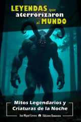 Leyendas que Aterrorizaron al Mundo - Mitos Legendarios y Criaturas de la Noche cover image
