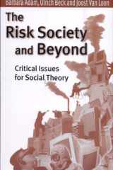 The Risk Society and Beyond Critical Issues for Social Theory cover image