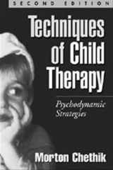 Techniques of Child Therapy, Second Edition Psychodynamic Strategies cover image