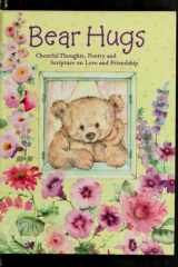 Bear Hugs Hallmark Cheerful Thoughts, Poetry and Scripture on Love and Friendship cover image