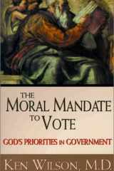 The Moral Mandate to Vote God's Priorities in Government cover image