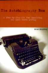 The Autobiography Box A Step-by-Step Kit for Examining the Life Worth Living cover image