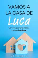 Vamos a la Casa de Luca: Le voyage d'une famille à travers l'autisme (French Edition) cover image