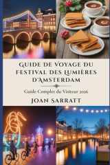 Guide de voyage du Festival des Lumières d'Amsterdam: Guide complet du visiteur 2026 (French Edition) cover image