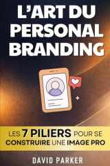 L’Art du Personal Branding: Les 7 Piliers pour Construire une Image Professionnelle Authentique et Impactante | La Boite à Outils du Personnel ... Français et le Storytelling cover image
