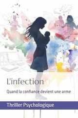 L'infection: Quand la confiance devient une arme (French Edition) cover image