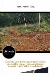 Approche socio-historique de la persistance des conflits fonciers entre autochtones kroumèn et la SOGB à Grand-Béréby (French Edition) cover image
