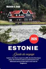 ESTONIE Guide de voyage 2026: Explorez des côtes à couper le souffle, des sites historiques riches, des activités de plein air passionnantes et de ... sud-ouest de l'Angleterre. (French Edition) cover image