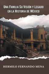 Una Familia Su VisiÓn y Legado en la Historia de MÉxico cover image