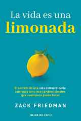 La Vida Es una Limonada - El Secreto de una Vida Extraordinaria Comienza con Cinco Cambios Simples Que Cualquiera Puede Hacer cover image