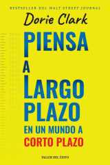 Piensa a Largo Plazo en un Mundo a Corto Plazo cover image