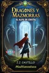 DRAGONES Y MAZMORRAS, EL ALFIL DE CRISTAL (Spanish Edition) cover image