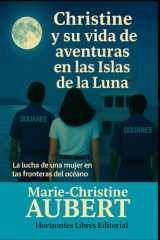 Christine y su vida de aventuras en las Islas de la Luna: La lucha de una mujer en las fronteras del océano cover image