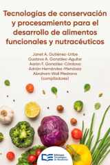 Tecnologías de conservación y procesamiento para el desarrollo de alimentos funcionales y nutracéuticos cover image