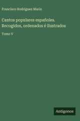 Cantos populares españoles. Recogidos, ordenados é ilustrados - Tomo V cover image