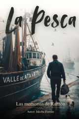 La pesca: Las memorias de un auténtico lobo de mar (Las memorias de Ramón) (Spanish Edition) cover image