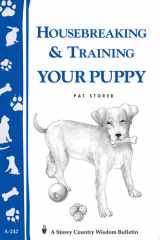 Housebreaking & Training Your Puppy Storey's Country Wisdom Bulletin A-242 cover image