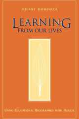 Learning From Our Lives : Using Educational Biographies with Adults cover image