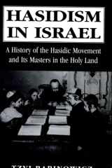 Hasidism in Israel A History of the Hasidic Movement and Its Masters in the Holy Land cover image