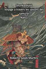Shunkashūtō: Voyage à travers les saisons des samurai (Natsu) (French Edition) cover image