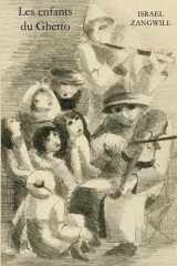 Les enfants du Ghetto: Roman social historique sur l’enfance et la vie juive à Londres (French Edition) cover image