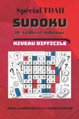 Sudoku Spécial TDAH | Niveau Difficile: Plus de 50 Grilles avec Citations Inspirantes pour Stimuler la Concentration et la Mémoire | Format 6x9 avec Solutions (French Edition) cover image