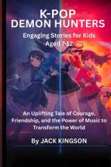 K-POP DEMON HUNTERS DES HISTOIRES CAPTIVANTES POUR LES ENFANTS DE 7 À 12 ANS: Un voyage inspirant de courage, de camaraderie et d'utilisation du ... pour changer le monde (French Edition) cover image