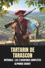 Tartarin de Tarascon – Intégrale : Les 3 aventures complètes: Aventures prodigieuses de Tartarin de Tarascon · Tartarin sur les Alpes · Port-Tarascon (French Edition) cover image