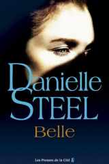 Belle : roman de Danielle Steel, l'autrice à succès avec plus d'un milliard d'exemplaires vendus à travers le monde cover image