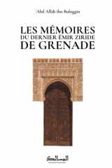 Les Memoires du dernier Emir ziride de Grenade (French Edition) cover image