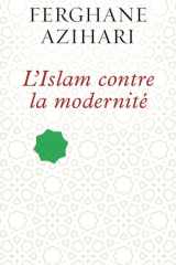 L'Islam contre la modernité cover image