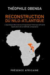 Reconstruction du Nilo-Atlantique: Linguistique descriptive et linguistique historique africaine; Application de la méthode comparative cover image