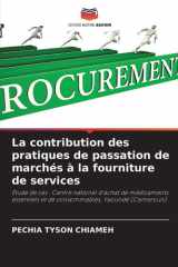La contribution des pratiques de passation de marchés à la fourniture de services (French Edition) cover image