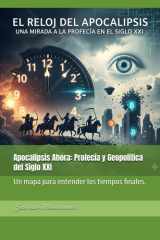 Apocalipsis Ahora - Profecía y Geopolítica del Siglo XXI: Un mapa para entender los tiempos finales. cover image