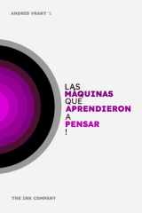 Las MÁQUINAS que APRENDIERON a PENSAR! - Pasado, Presente y Futuro de la AI. cover image