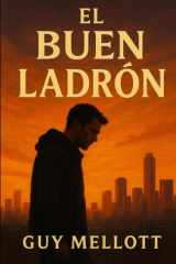 El Buen Ladrón - Una narración moderna del ladrón en la cruz cover image