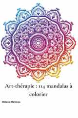 Art thérapie 114 mandalas à colorier: Pour apaiser l’anxiété et calmer les pensées (French Edition) cover image