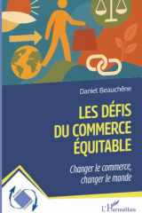 Les défis du commerce équitable: Changer le commerce, changer le monde (French Edition) cover image